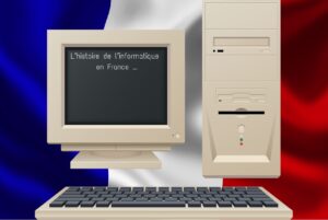 L'histoire de l'informatique en France